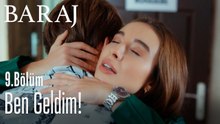 Ben geldim! - Baraj 9. Bölüm
