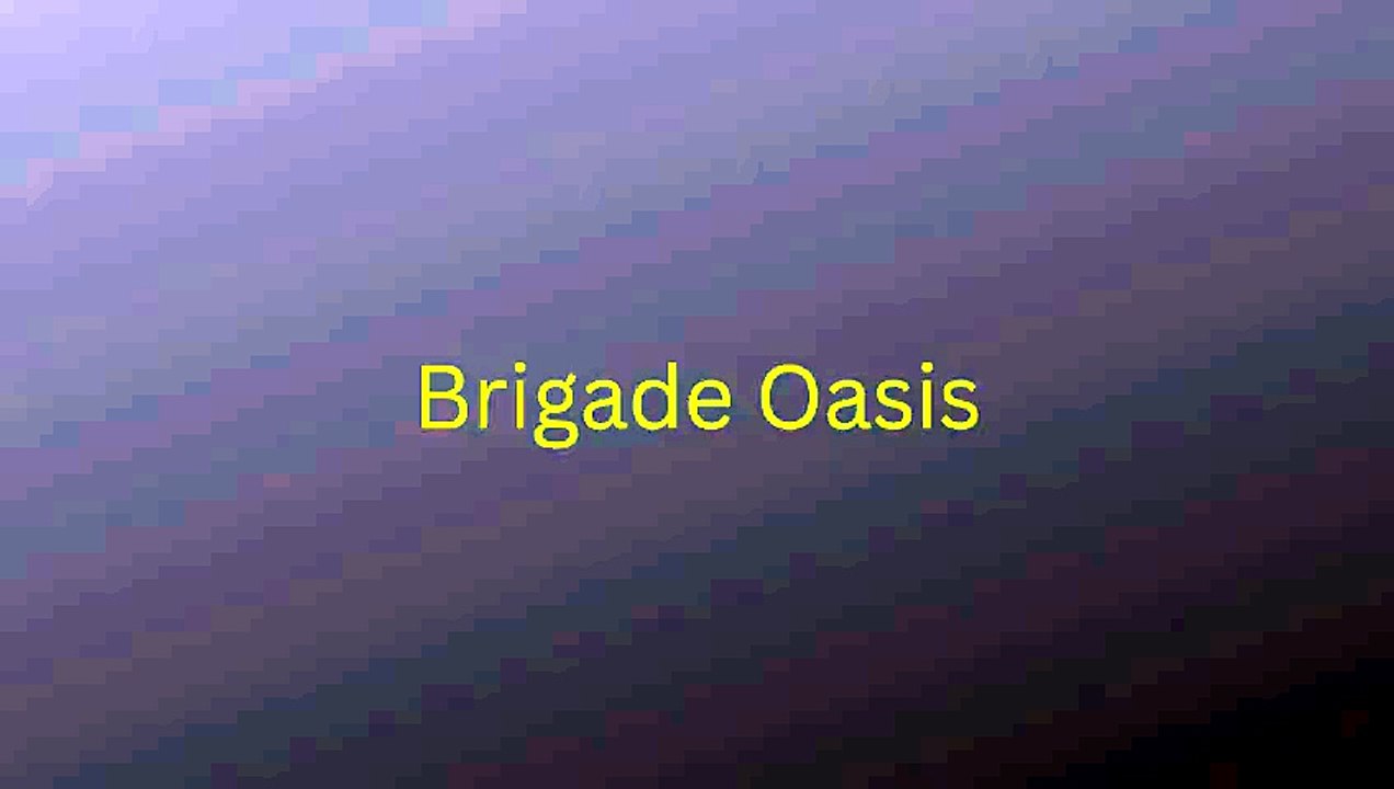 Brigade Oasis