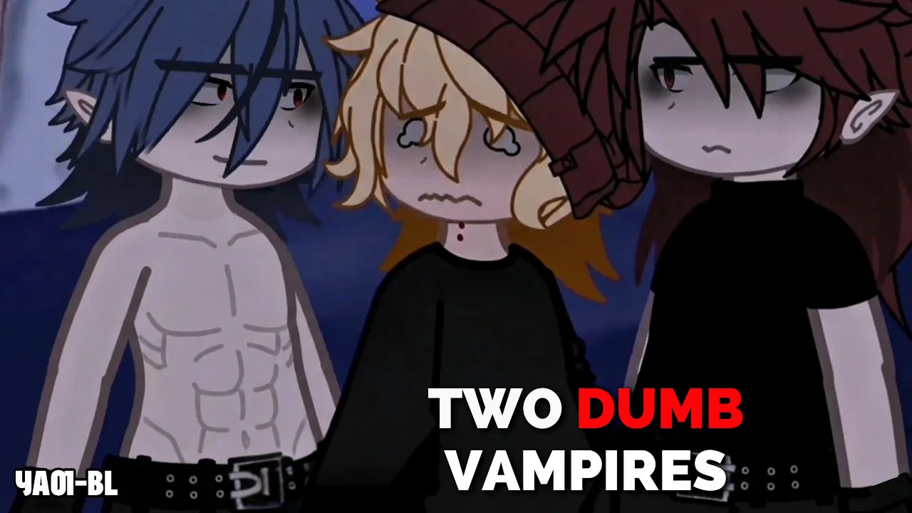Two Dumb Vampires! Yaoi - BL Part 1 | Gacha Club Mini-Movie