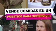 Esta actriz vende comidas en un puestico para sobrevivir