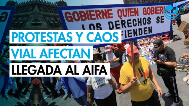 Bloqueos en accesos al AIFA cumplen 24 horas; prevén más afectaciones por marchas y protestas en CDMX