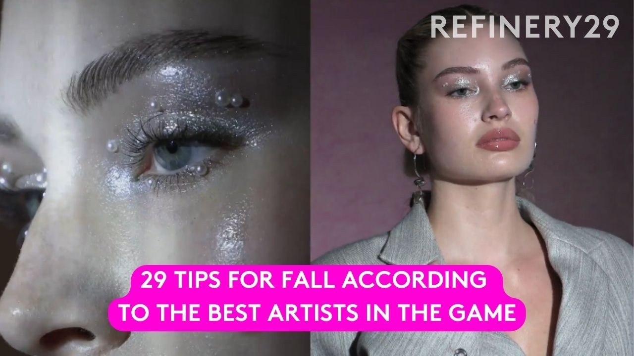 29 Tips For Fall According to the Best Artists in the Game | R29 Fall Look Book | Refinery29