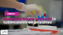Paraguay busca prevenir la tuberculosis en prisiones