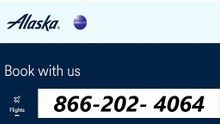 Alaska Airliness flight change customer service [866-202- 4064]