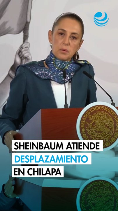 Sheinbaum da instrucciones por desplazados en Chilapa tras violencia de "Los Ardillos"