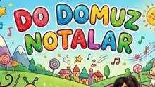Do Domuz Notalar (Notları Öğrenme Şarkısı)