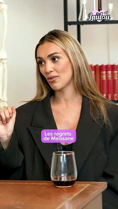 Les regrets de Maïssane 😪