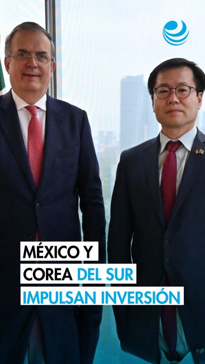 México y Corea del Sur descartan un TLC; negoci...