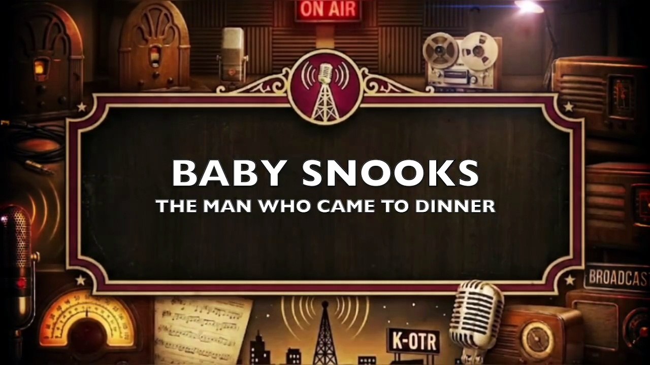 Baby Snooks - The Man Who Came to Dinner (Old Time Radio Comedy)