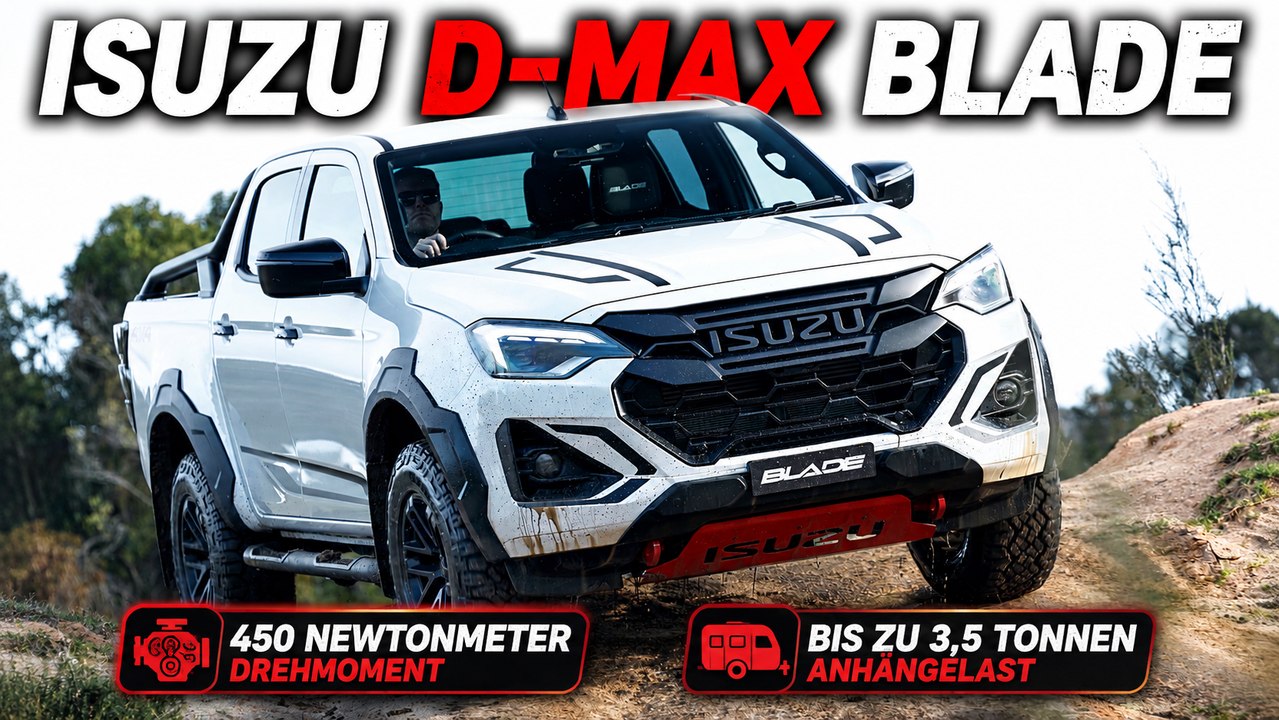2026 Isuzu D-MAX BLADE: Krasser Pickup mit 3,5-Tonnen-Zugkraft