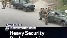 Heavy Security Deplyoment In Islamabad For US-Iran Talks