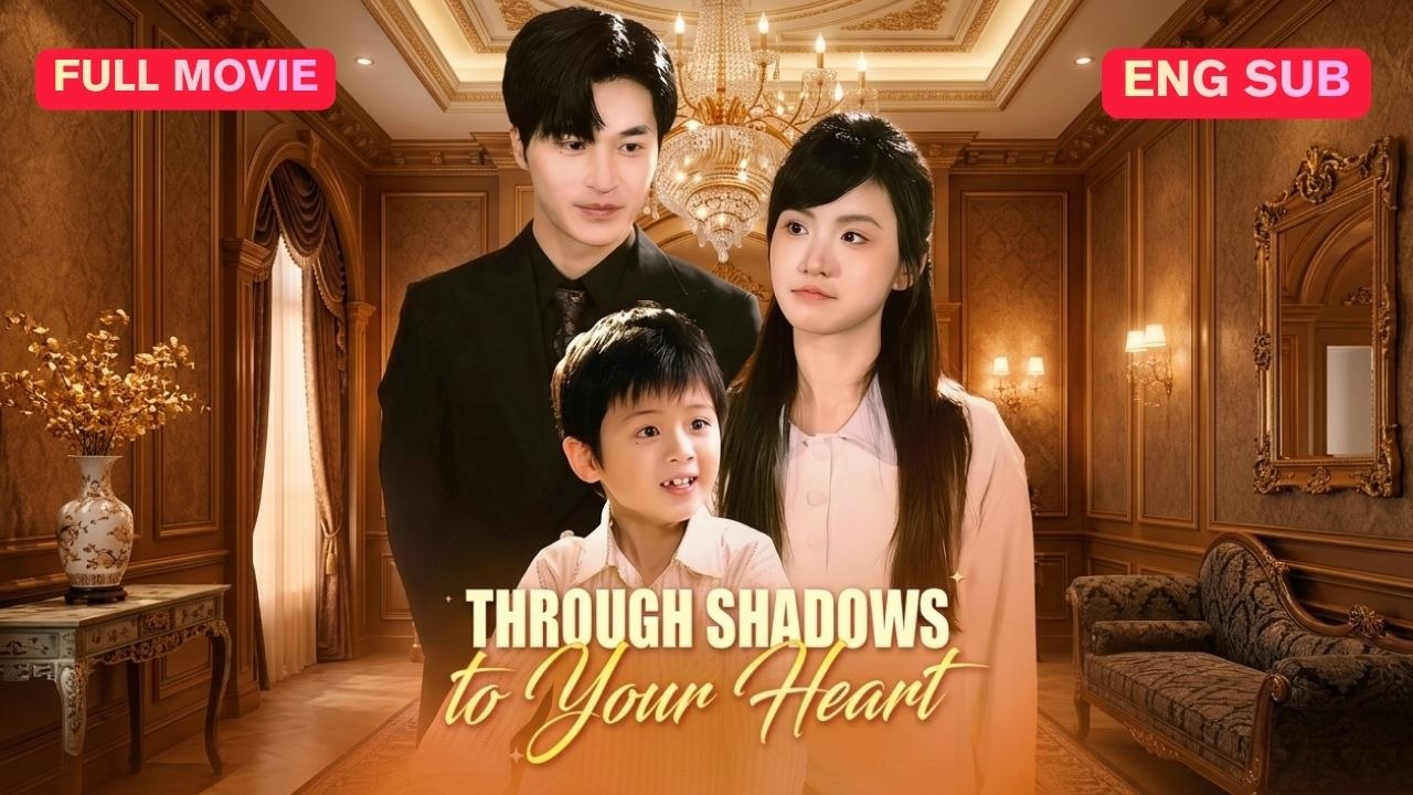 [EngSub] Through Shadows to Your Heart