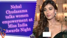 Nehal Chudasama talks women's empowerment at Miss India Night