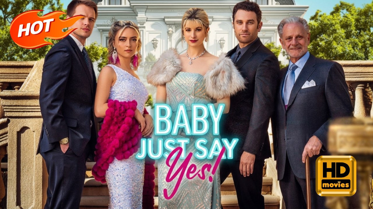Baby, Just Say Yes! | Full Movie HD - omance Sweet Romance Modern Classic Romantic Sentimental Shocking Violent USA Banquet Hospital Mansion Contemporary All Ages Billionaire CEO Heiress/Socialite Flash Marriage Hidden Identity Love After Marriage Caught