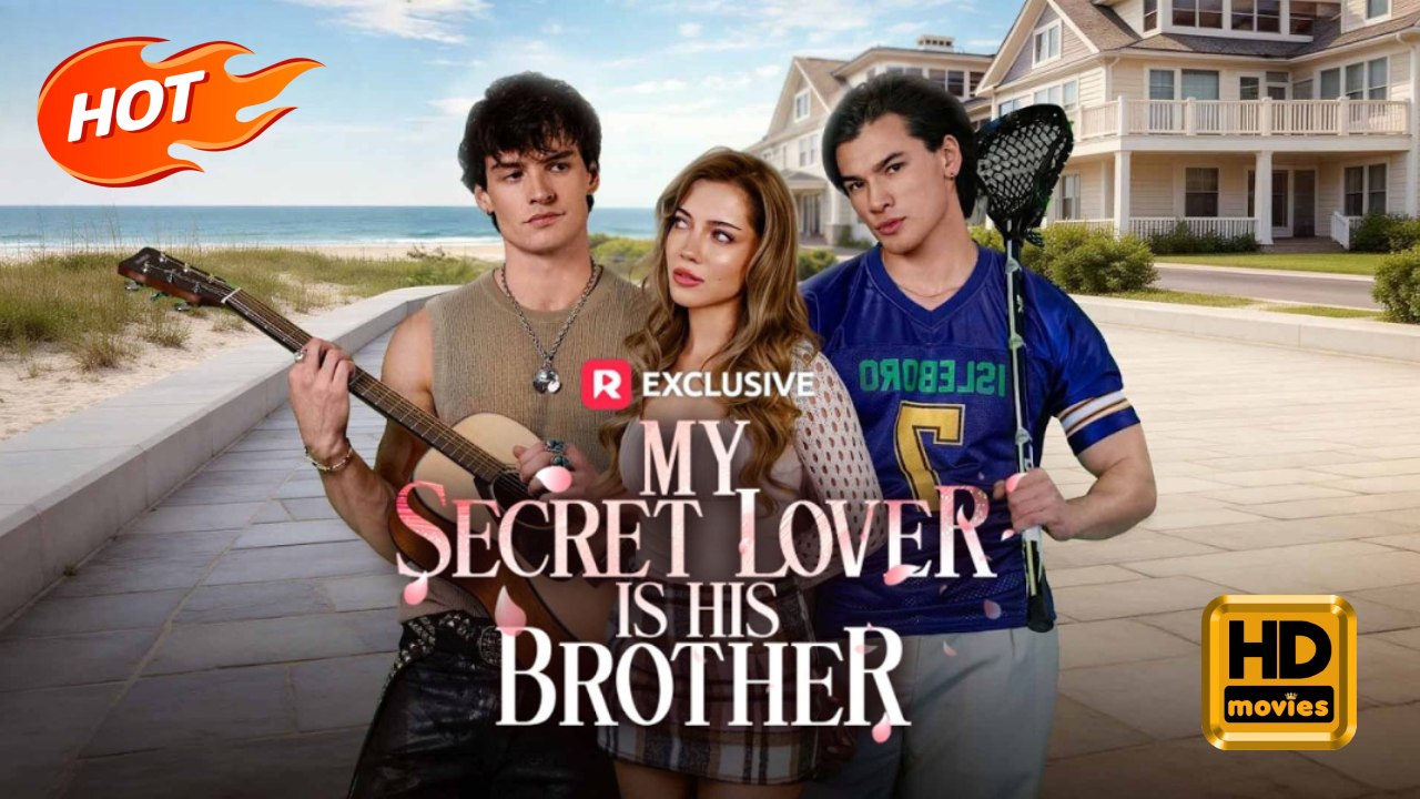 My Secret Lover Is His Brother | Full Movie HD - Romance Drama Young Adult Modern Coming-of-Age Intimate Love Triangle Romantic Teen USA Mansion Campus Contemporary All Ages Student Campus Lovers Contract Lovers Hidden Feelings Taboo Enemies to Lovers