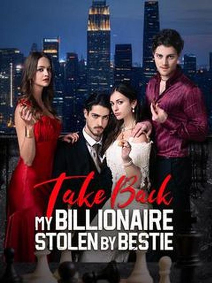 ⁣Take Back My Billionaire Stolen By My Bestie 2 Englishsub