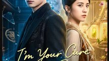 I'm Your Cure for Sure- Full Drama Movie English Sub