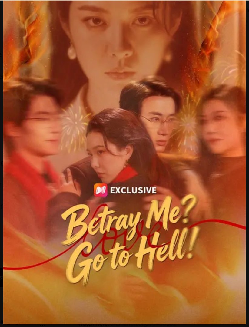 ⁣Betray Me Go to Hell Chinese Drama - English Sub