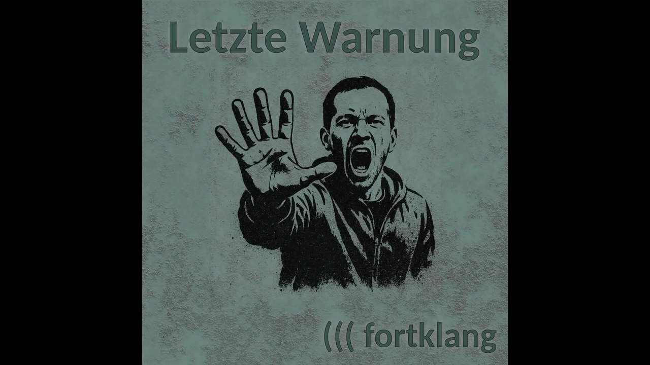 fortklang - Letzte Warnung