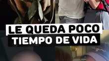 A este actor le queda poco tiempo de vida