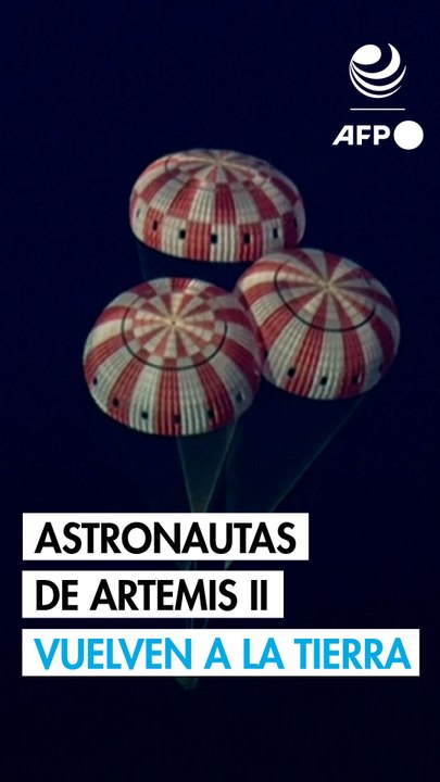 Los astronautas de Artemis II vuelven a la Tierra en una “misión perfecta”