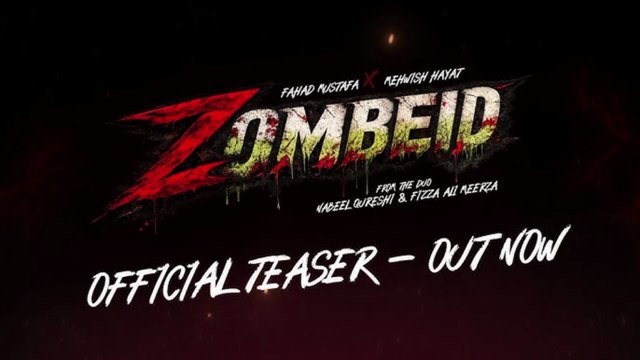ZOMBEID — Official Teaser - Out Now | Fahad Mustafa | Mehwish Hayat |