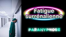 Fatigue surrénalienne