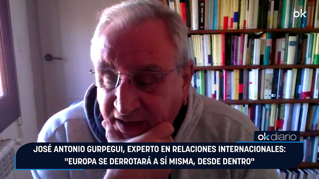 José Antonio Gurpegui, experto en relaciones internacionales: "Europa se derrotará a sí misma, desde dentro”