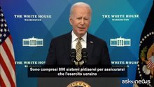 Ucraina, Biden annuncia altri 800 sistemi antiaerei