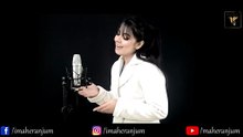 Apna Bana Lay Piyaa - Female Version - Maher Anjum {16}