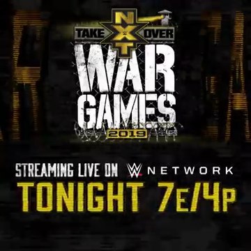 NXT TakeOver : WarGames 2019 - Streaming Live Tonight on WWE Network