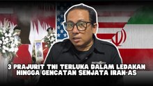 ​3 Prajurit TNI Terluka dalam Ledakan hingga Gencatan Senjata Iran-AS-Sepekan MTVN