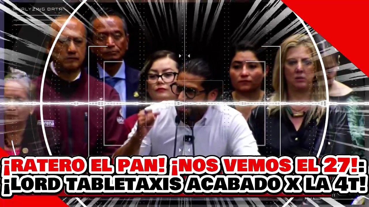 🔥🚨¡RATEROS LOS DEL PAN, NOS VEMOS EN 2027! ¡LORD TABLETAXIS es MASACRADO por el DIPUTADO CARILLO!