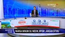Viral! Warga Minum Oli Mesin, BPOM Peringatkan Bahaya hingga Risiko Kematian | KOMPAS SIANG