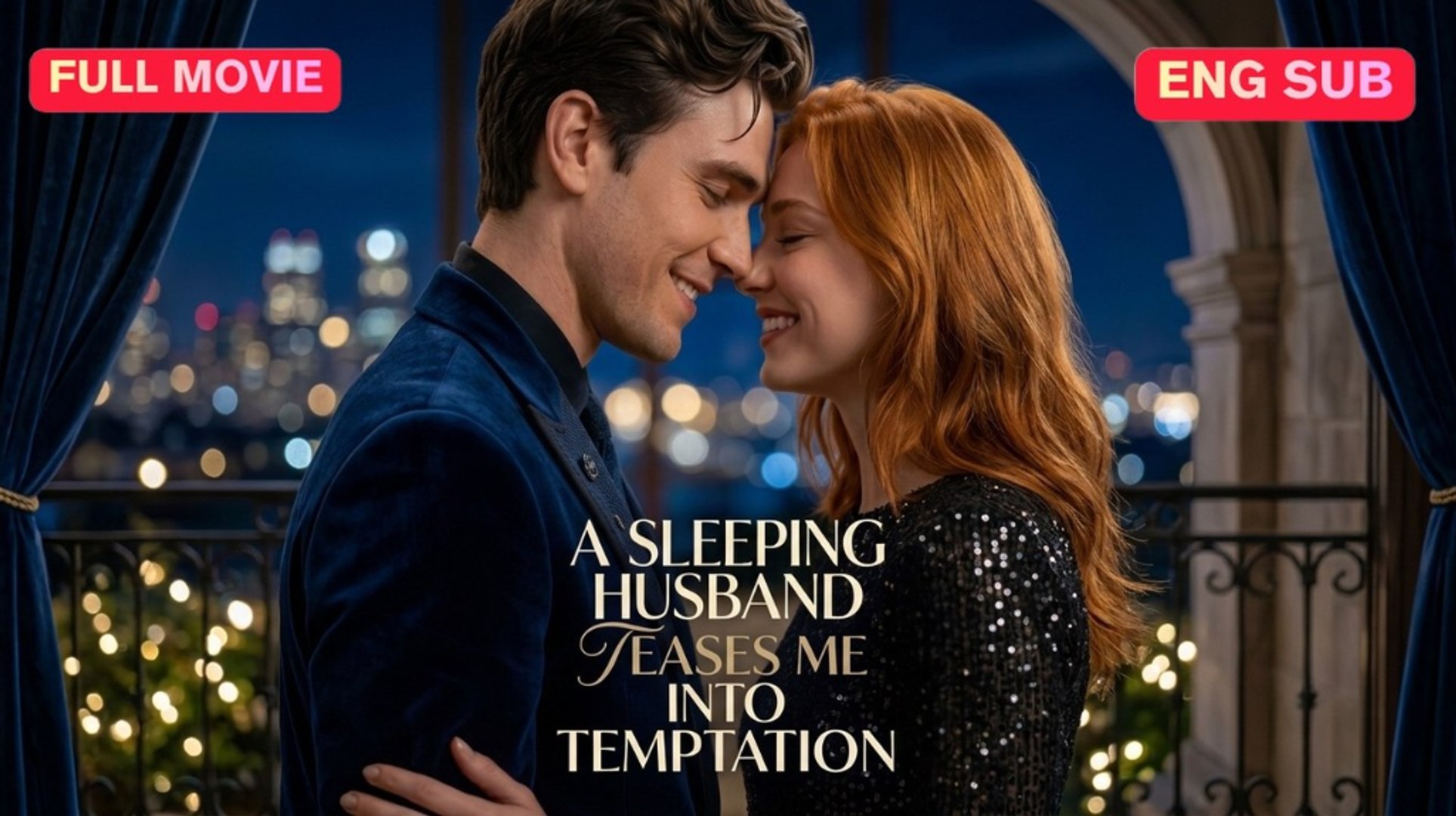 Engsub A Sleeping Husband Teases Me Into Temptation