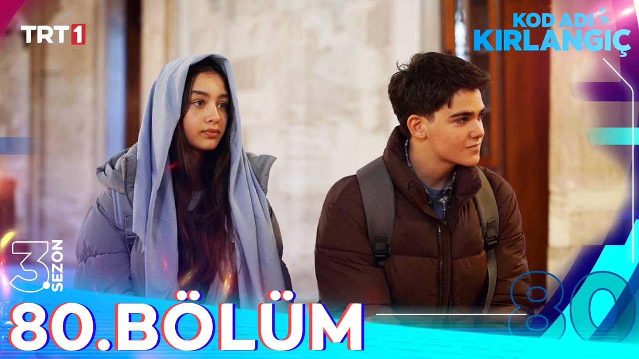 Kod Adı Kırlangıç 80. Bölüm