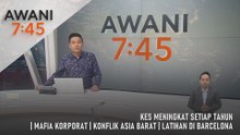 AWANI 7:45 [12/4/2026] – Kes Meningkat Setiap Tahun | Mafia Korporat | Konflik Asia Barat | Latihan Di Barcelona