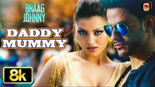Daddy Mummy 8K Full Video Song | Urvashi Rautela | Kunal Kemmu | DSP | Bhaag Johnny