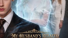 My Husband’s Belated Atonement - Fantasy Short Drama - FULL EP