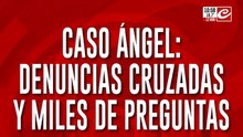 Caso Ángel: denuncias cruzadas y miles de preguntas