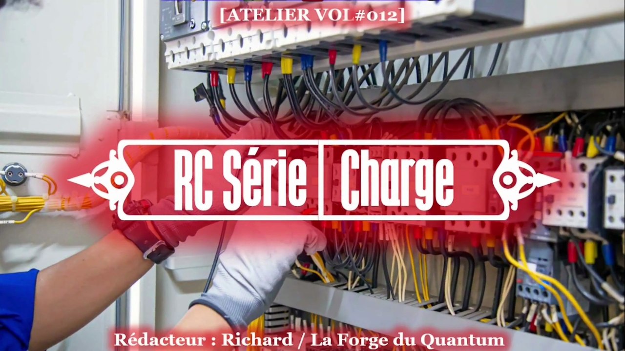 Atelier VOL#012 - RC série - Charge...