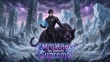 [Doblado ESP] Mi Gatito Se Volvió Supremo