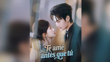 Te amé antes que tú - Episodio completo