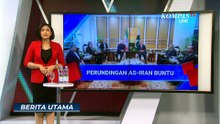 Negosiasi AS-Iran Tak Menemukan Titik Temu, Perang akan Pecah Lagi? | BERUT