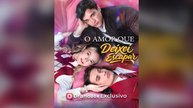 O Amor Que Deixei Escapar (Dublado) (Português)- Full