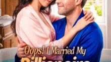 Oops Married My Billionaire Boss Full EP