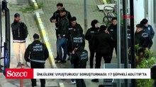Ünlülere yönelik 'uyuşturucu' soruşturması; 17 şüpheli Adli Tıp Kurumu'na getirildi