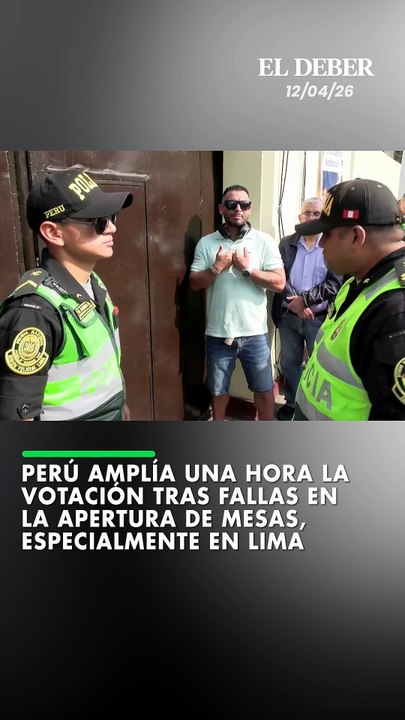 Perú amplía una hora la votación tras fallas en la apertura de mesas, especialmente en Lima