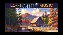 AMBIENT VIBES 4: AUTUMN GLOW -Lo-fi chill music for focus, rest, relaxation, study and sleep