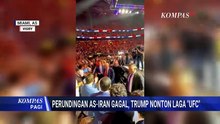 Negosiasi AS-Iran Gagal, Trump Hadiri Laga UFC di Miami? | KOMPAS PAGI